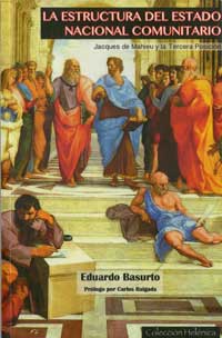 La Estructura del Estado Nacional Comunitario - Jacques de Mahieu y la tercera posiciσn - Eduardo Basurto