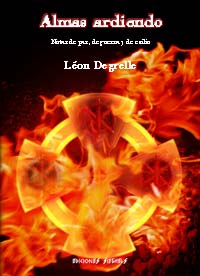 Almas ardiendo - Notas de paz, de guerra y de exilio - Lιon Degrelle