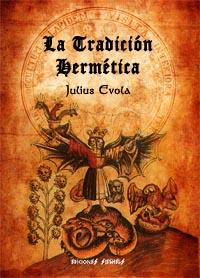 La Tradición Hermética - La Alquimia en sus símbolos, en su doctrina y en su Arte Regia - Julius Evola