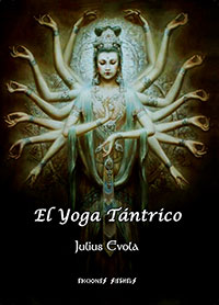 El Yoga Tαntrico - El yoga de la potencia - Julius Evola
