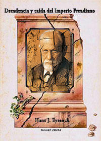 Decadencia y caída del imperio freudiano - Hans J. Eynseck
