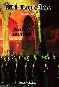 Mi Lucha - Mein Kampf - Traducci�n completa al espa�ol en 2 tomos - Adolf Hitler