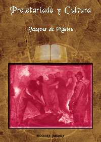Proletariado y cultura - Jacques de Mahieu