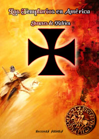 Los Templarios en América - Colón llegó después - Jacques de Mahieu
