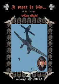 A PESAR DE TODO PILOTO DE STUKAS - Hans Rudel