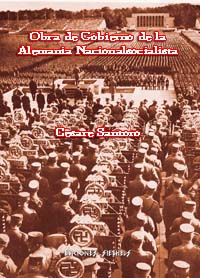 Obra de Gobierno de la Alemania Nacionalsocialista - La Alemania de Hitler vista por un extranjero - Cesare Santoro