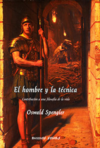 El hombre y la tιcnica - Contribuciσn a una filosofνa de la vida - Oswald Spengler