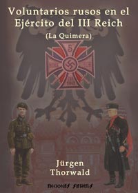 Voluntarios rusos en el Ejιrcito del III Reich - (La Quimera) - Jόrgen Thorwald