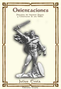 Orientaciones - Principios del Imperium Pagano y Constituciσn de una Orden - Julius Evola