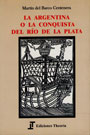 LA ARGENTINA o la conquista del Río de la Plata - Martín del Barco Centenera