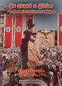 Yo quemé a Hitler - 13 años al servicio del Führer - Erich Kempka - Chofer personal de Hitler