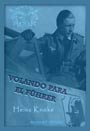 Volando para el Führer - Heinz Knoke - As de la Luftwaffe