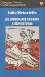 El progresismo cristiano - Julio Meinvielle