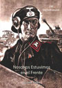Nosotros Estuvimos en el Frente - Memorias de un tanquista alemán - Justus Wilhelm von Oechelhaeuser