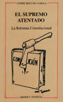 El supremo atentado - La reforma constitucional - Cosme Beccar Varela